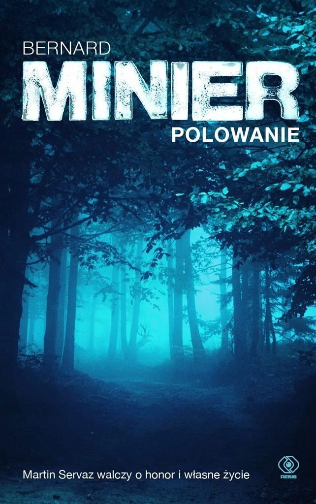 Polowanie, Bernard Minier