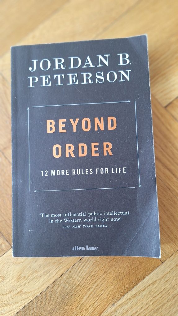 Beyond Order: 12 More Rules for Life JORDAN B. PETERSON