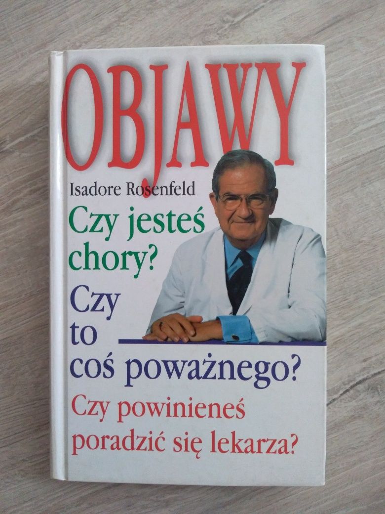 Czy jesteś chory? Objawy. Isadore Rosenfeld