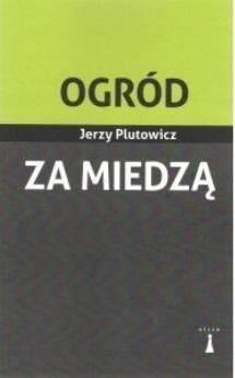 Ogród Za Miedzą, Jerzy Plutowicz