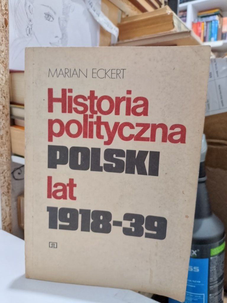 Marian Eckert Historia polityczna Polski lat 1918-39