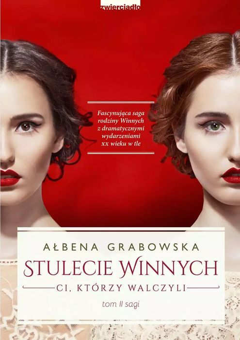 Stulecie Winnych. Tom 2. Ci, Którzy Walczyli  Ałbena Grabowska