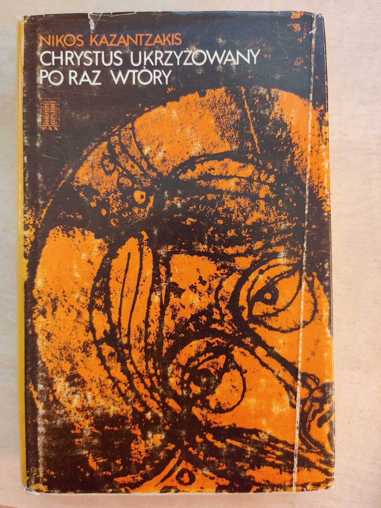 Nikos Kazantzakis - Chrystus ukrzyżowany po raz wtóry