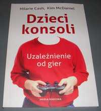 Dzieci konsoli uzależnienie od gier - Cash, McDaniel