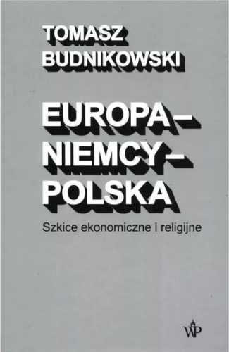 Europa - Niemcy - Polska - Tomasz Budnikowski