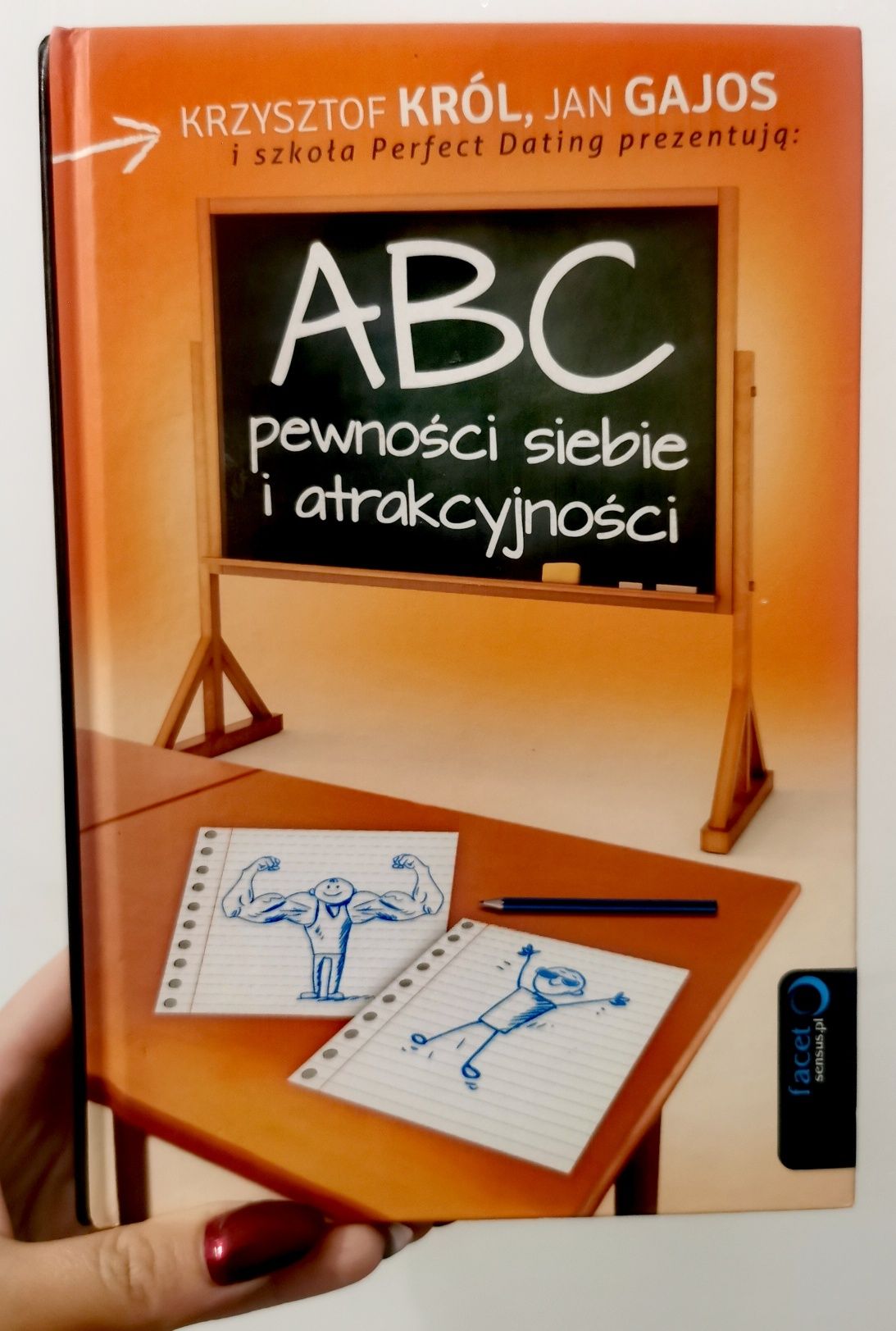 Abc pewności siebie i atrakcyjności K. Król J. Gajos +GRATIS