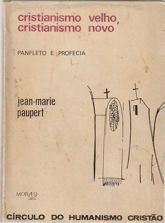 Cristianismo velho, cristianismo novo -Jean-Marie Paupert-Moraes