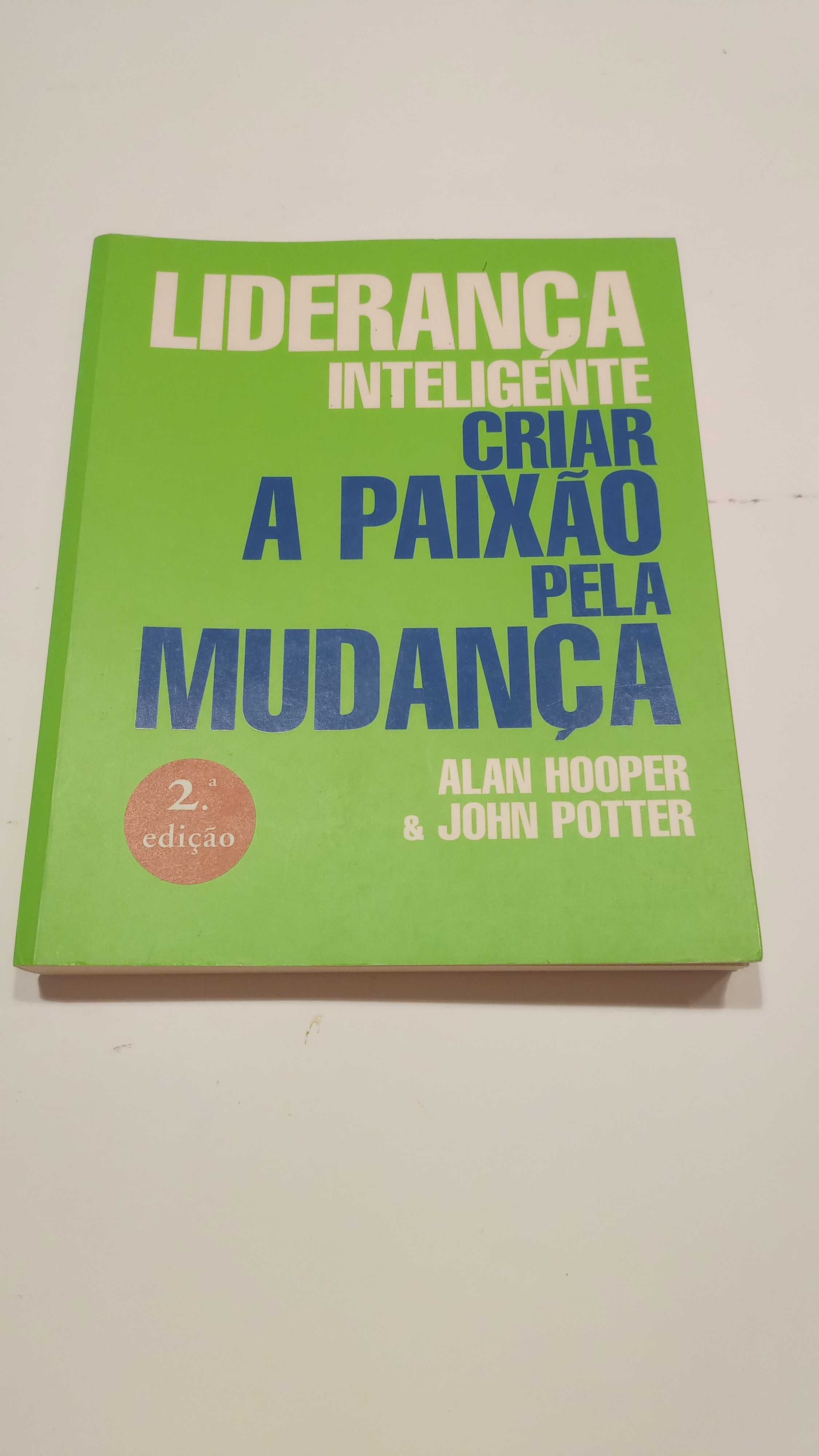 Liderança Inteligente, Criar a paixão pela mudança - Com sublinhados