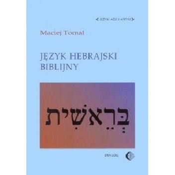 Język hebrajski biblijny Maciej Tomal