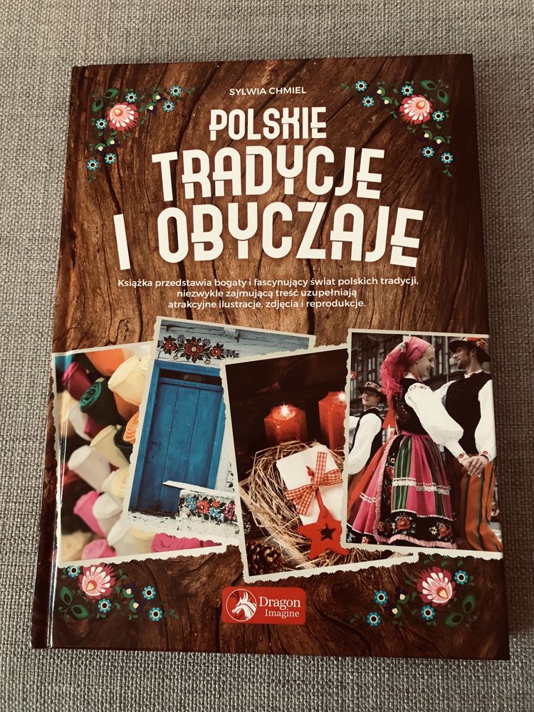 Polskie Tradycje I Obyczaje - Sylwia Chmiel. / Bogato ilustrowane./