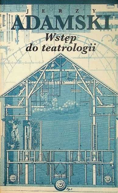 Jerzy Adamski Wstęp do teatrologii