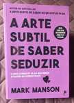 A Arte Subtil de Saber Seduzir - Mark Manson (Edição Normal)