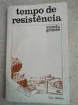 Varela Gomes - Tempo de Resistência