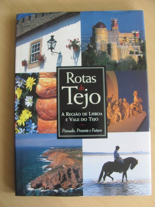 Rotas do Tejo - A Região de Lisboa e Vale do Tejo