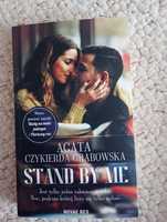 Stand by me- Agata Czykierda-Grabowska