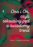 Ona i on, czyli seksualny pęd a świadomy trend