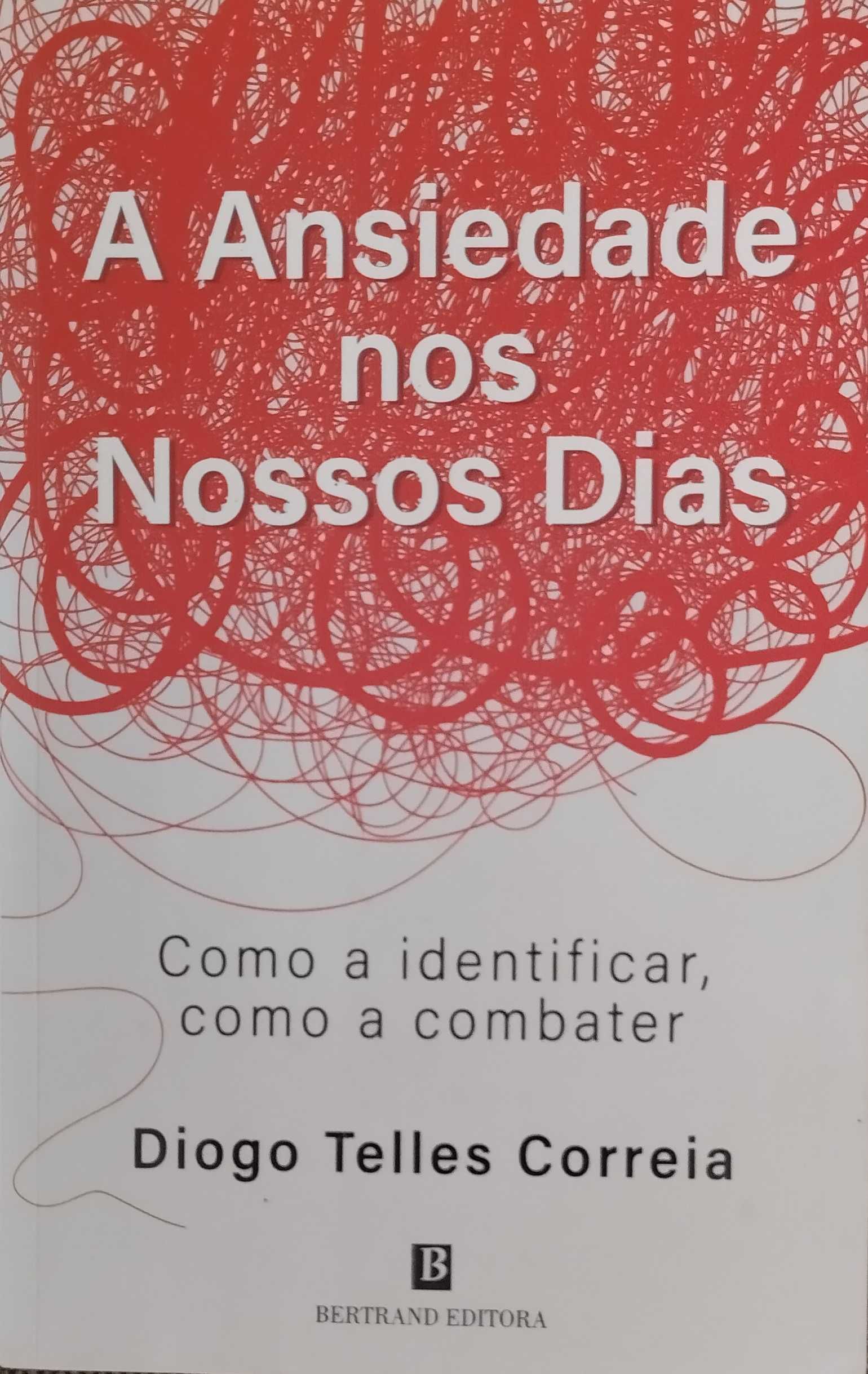 A Ansiedade nos Nossos Dias - Diogo Telles Correia