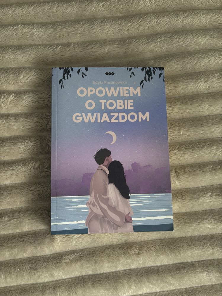 Opowiem o Tobie Gwiazdom - Edyta Prusinowska