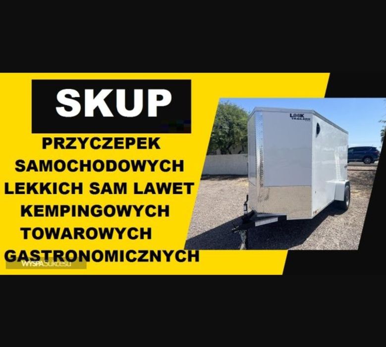Najwyższe Ceny Skup Przyczep Kempingowych Lawet Typ Sam Towarowych