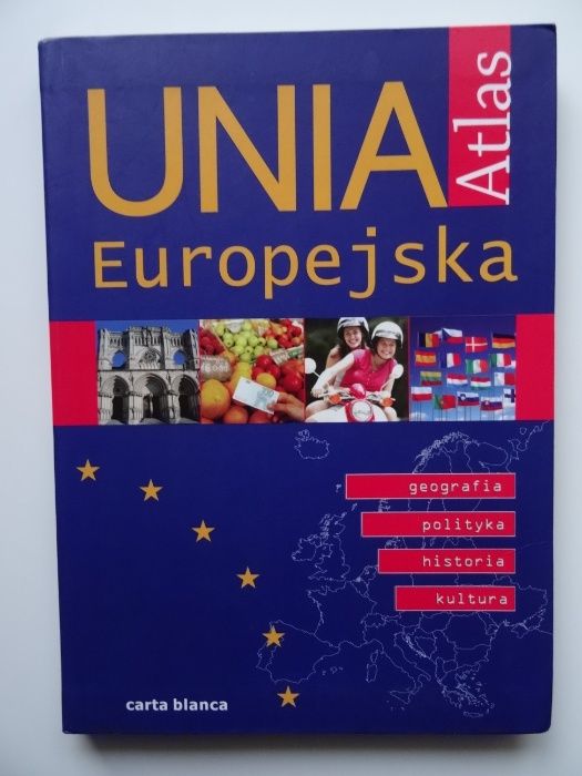 Unia Europejska Atlas geografia polityka historia kultura