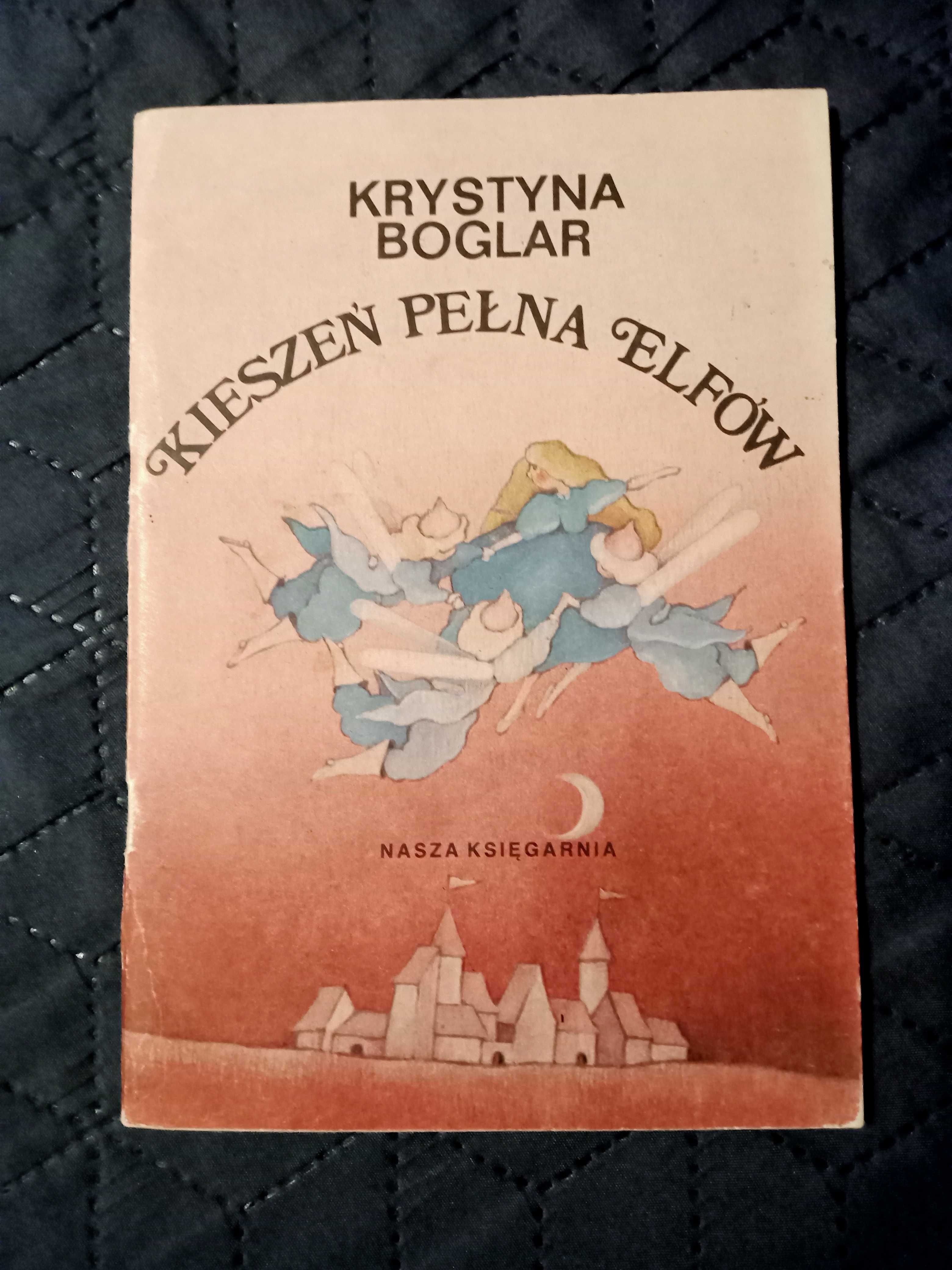 Kieszeń pełna elfów. Krystyna Boglar