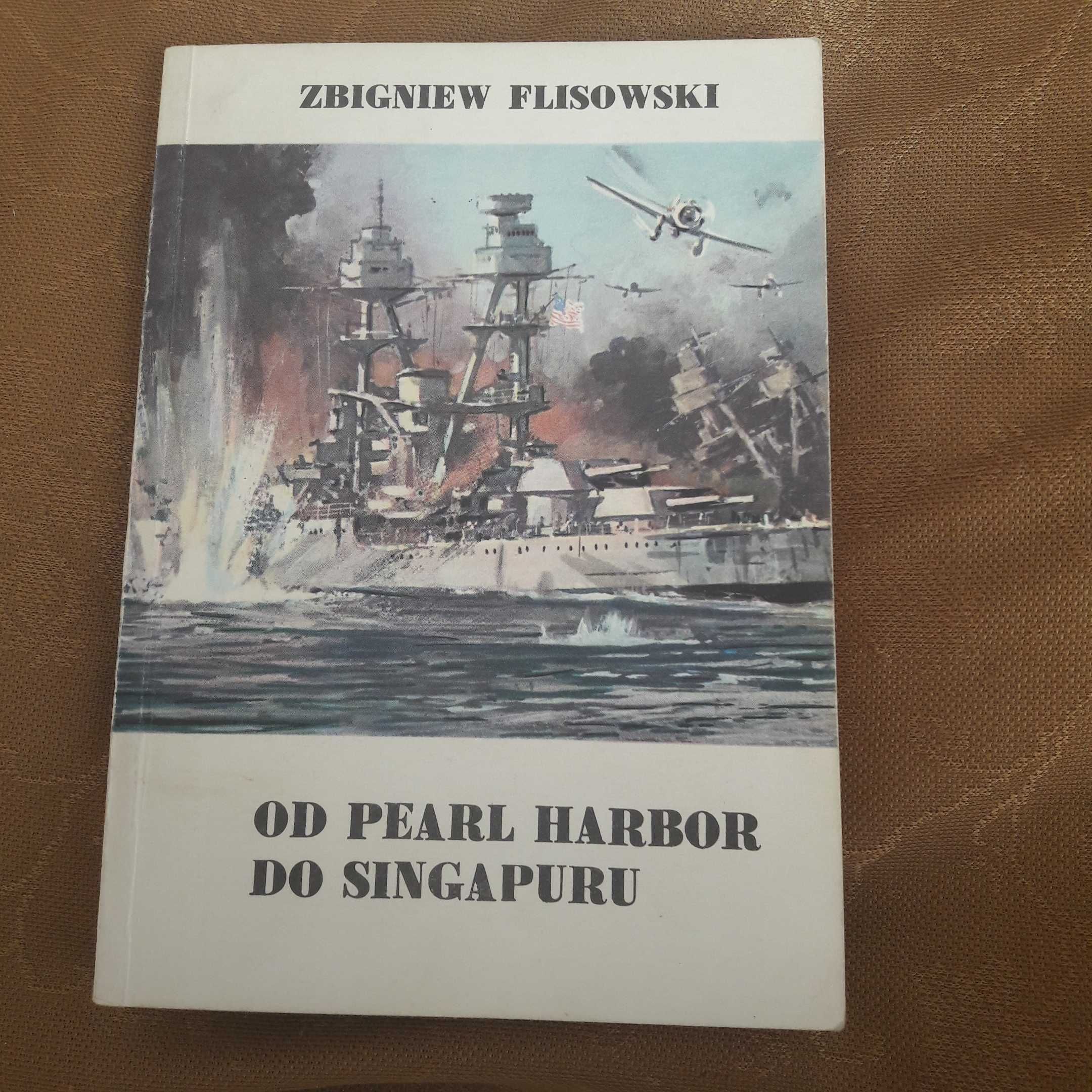Od Pearl Harbor do Singapuru Z. Flisowski
