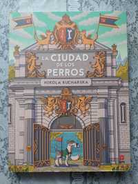 LA CIUDAD DE LOS PERROS - książka dla dzieci w języku hiszpańskim.