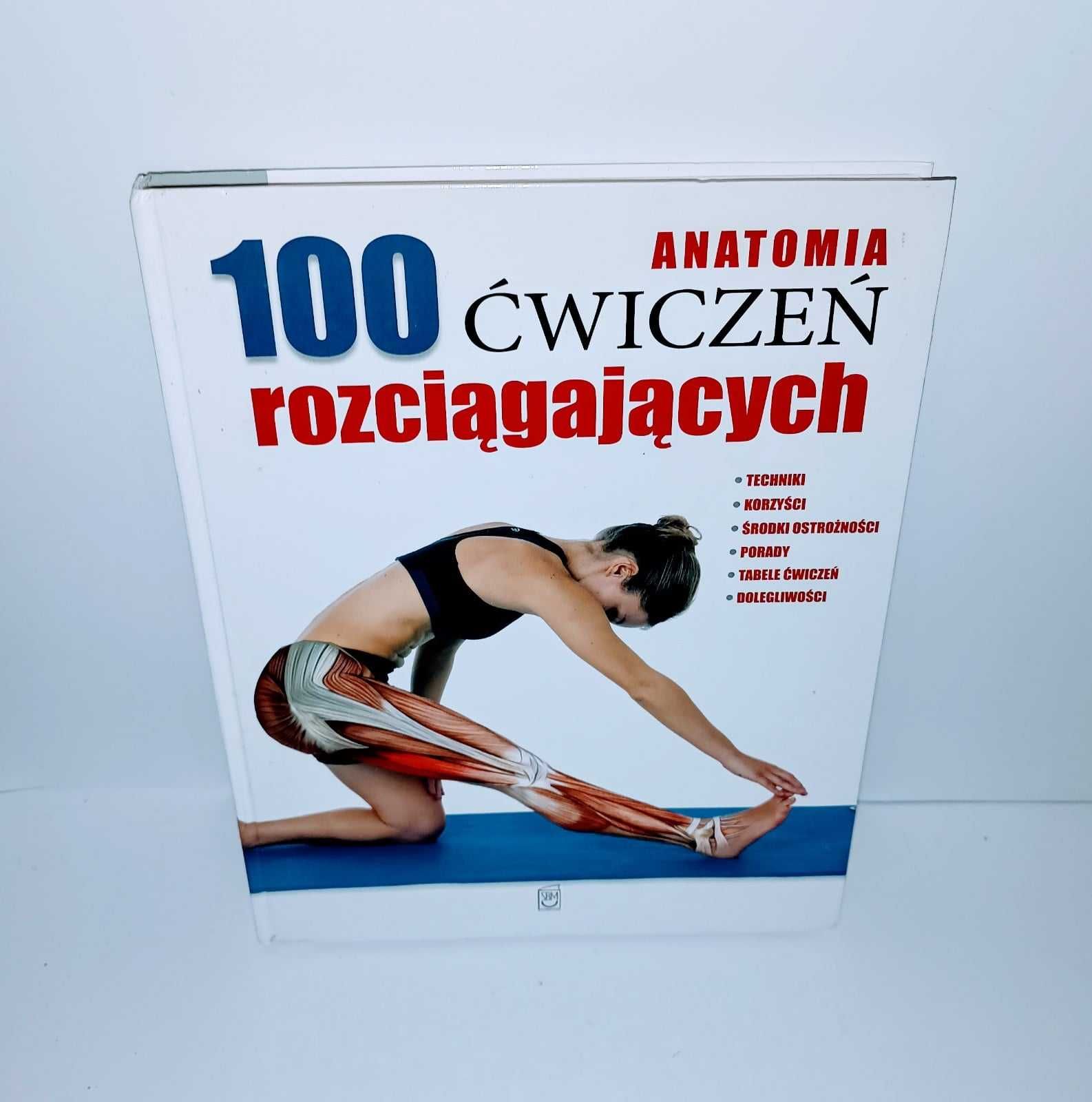 Anatomia 100 ćwiczeń rozciągających UNIKAT