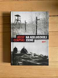 Na nieludzkiej ziemi Józef Czapski