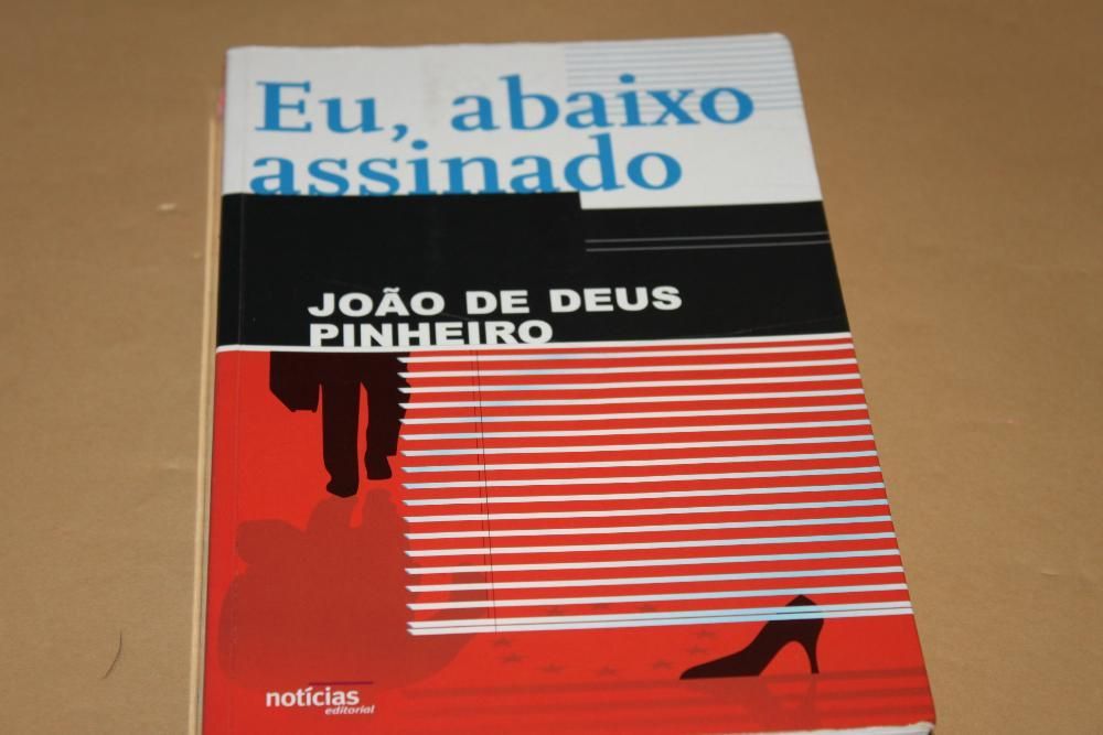 Eu, Abaixo Assinado… de João de Deus Pinheiro