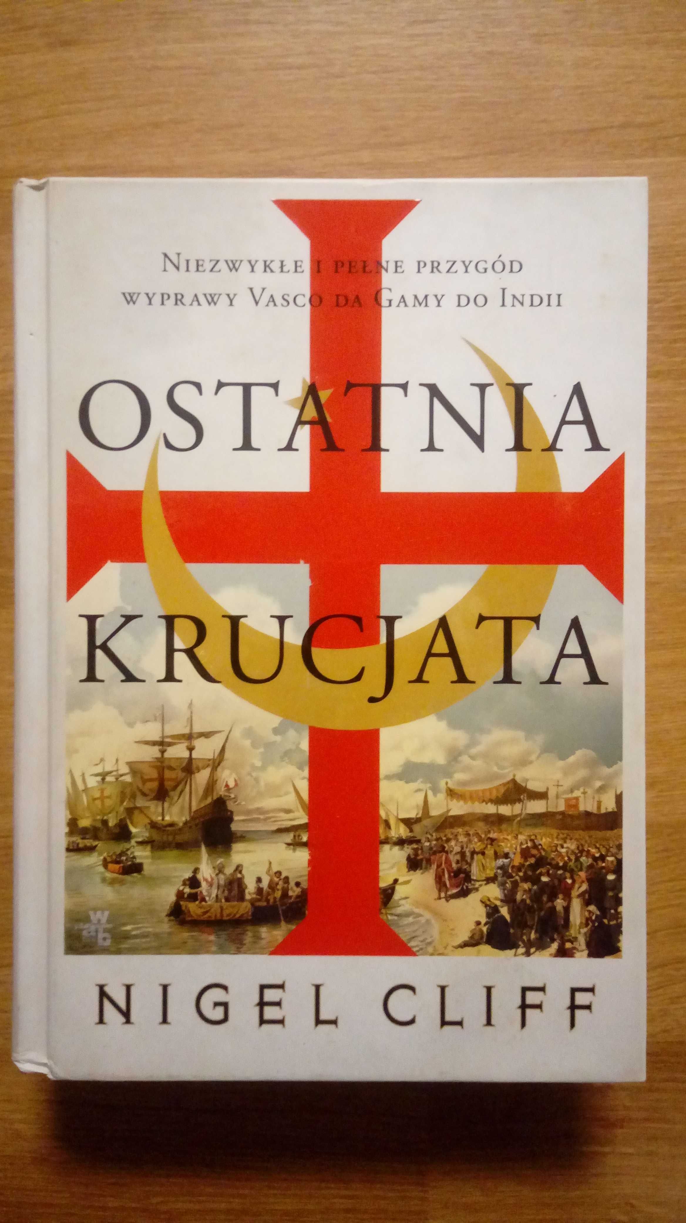 Ostatnia krucjata; Katarowie; Korsarze Chrystusa; Wyprawy krzyżowe i..