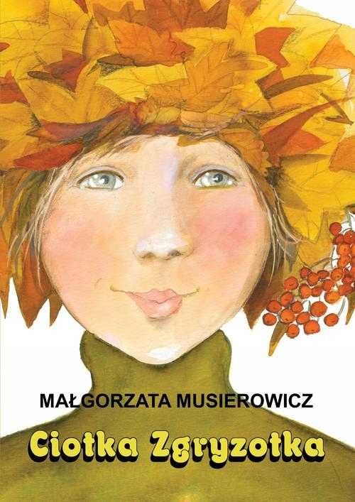 Ciotka Zgryzotka Jeżycjada Musierowicz nowa