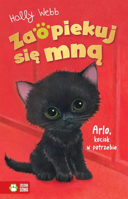 Arlo, Kociak W Potrzebie. Zaopiekuj Się Mną Holly Webb Nowa