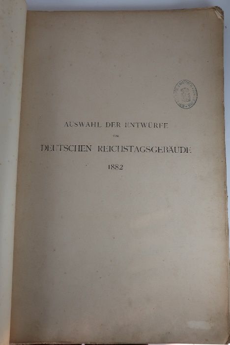 auswahl der entwurf zum deutschen reichstagsgebäude 1882