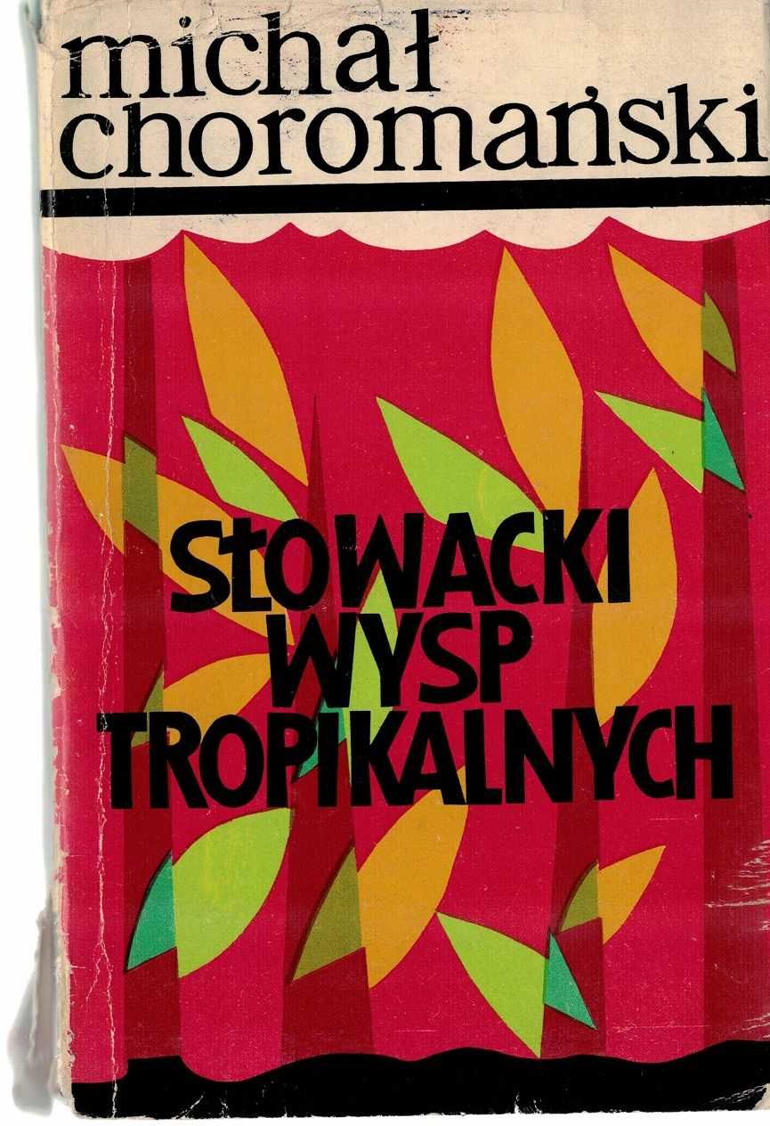 Słowacki wysp tropikalnych  Michał Choromański