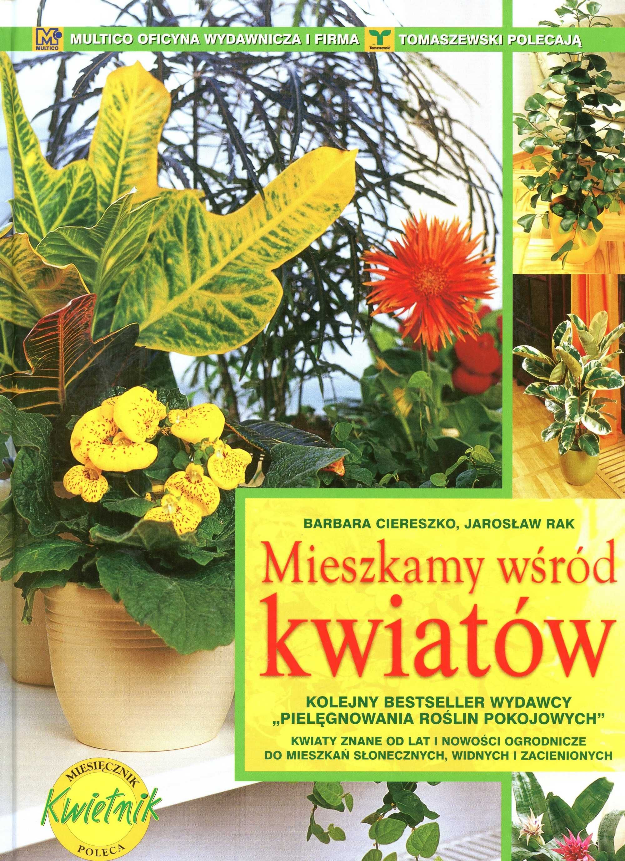 Mieszkamy wśród kwiatów - Barbara Ciereszko i Jarosław Rak