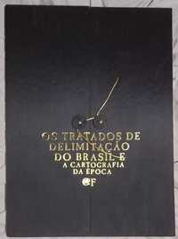 Tratados Delimitação do Brasil e Cartografia da Época(primeiros mapas)