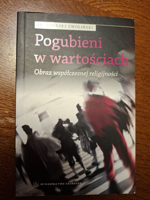 Pogubieni w wartościach- ks. Andrzej Zwoliński