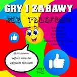 Gry I Zabawy Bez Telefonu 7-12 Lat Love Books