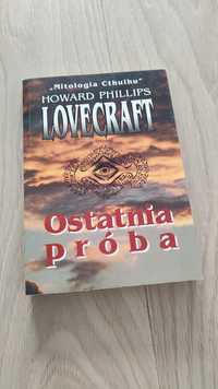 H.P. Lovecraft Ostatnia próba super stan unikat