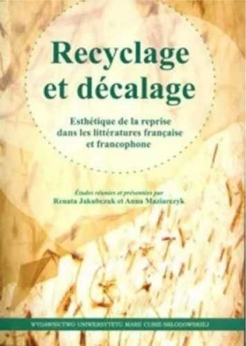Recyclage et dcalage - Renata Jakubczuk, Anna Maziarczyk