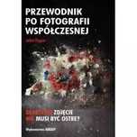 Przewodnik po fotografii współczesnej. Arkady. Nowy Produkt