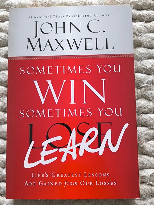 Sometimes You Win--Sometimes You Learn de John Maxwell