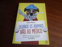 "Quando os Animais Vão ao Médico" de Célia Palma - 1ª Edição de 2015