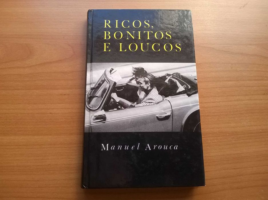 Ricos, Bonitos e Loucos - Manuel Arouca (portes grátis)