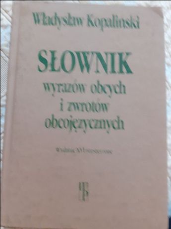 Słownik wyrazów obcych i zwrotów obcojęzycznych Władysław.Kopaliński