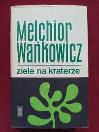 "Ziele na kraterze" Melchior Wańkowicz