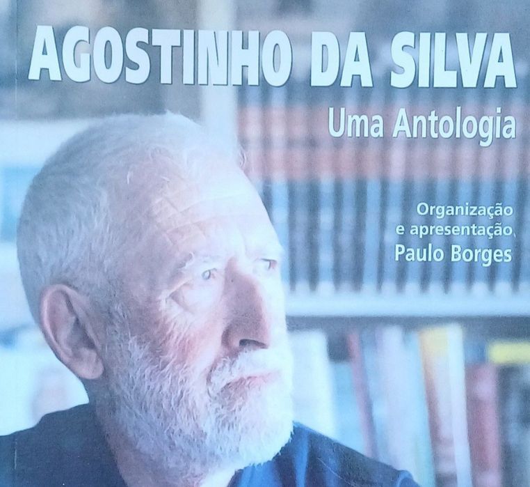 Agostinho da Silva Uma Antologia