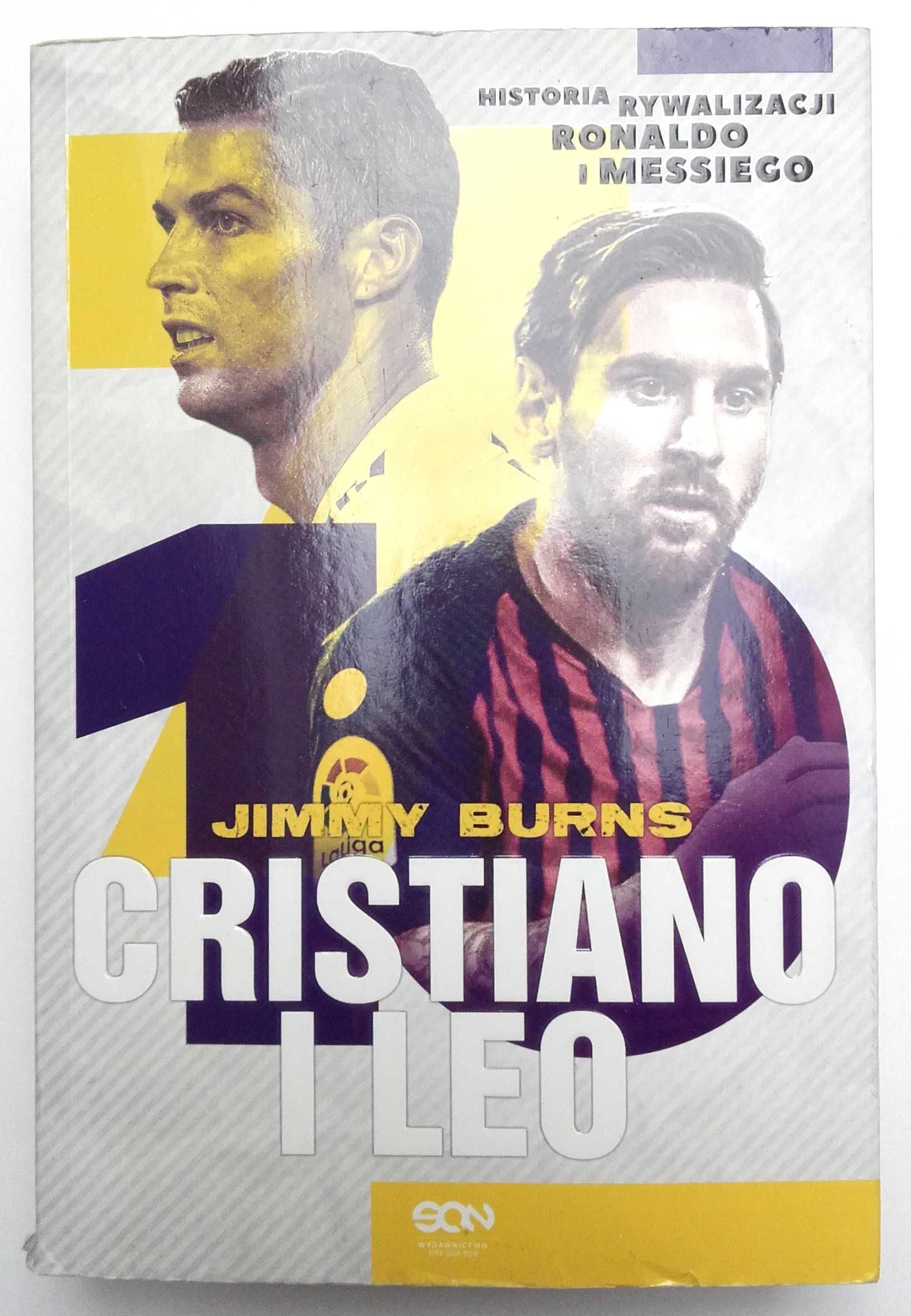 Cristiano i Leo Historia rywalizacji CR7 i Messiego J Burns Real Barca