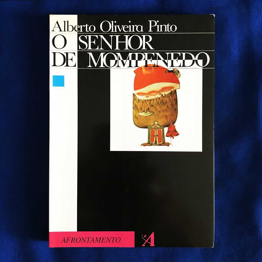 Alberto Oliveira Pinto O SENHOR DE MOMPENEDO (assinado)